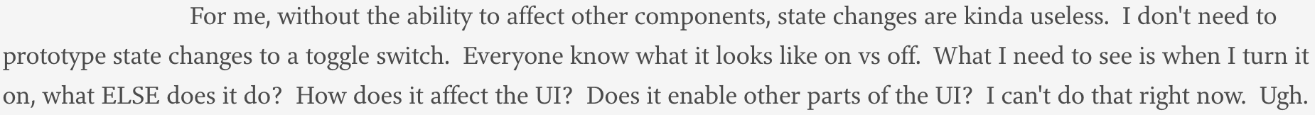 Comment: For me, without the ability to affect other components, state changes are kinda useless.