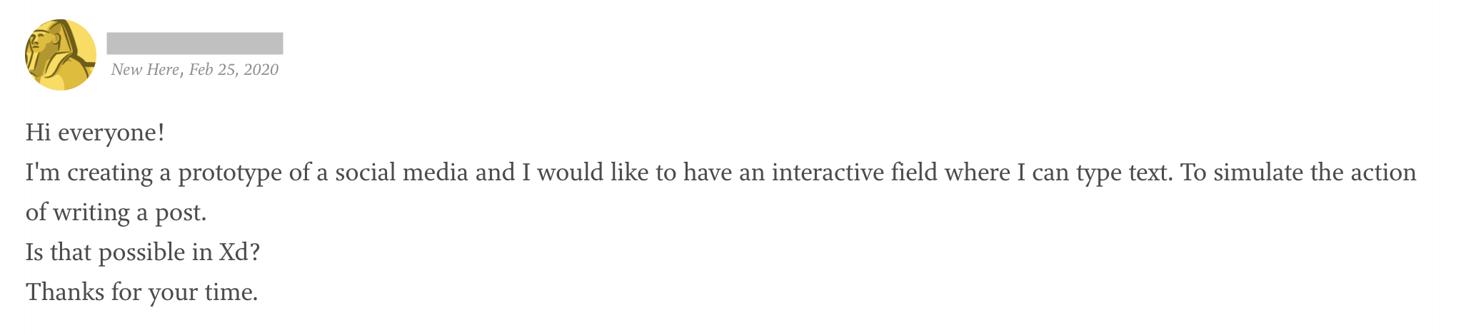 Comment: I'm creating a prototype of a social media and I would like to have an interactive field where I can type text.