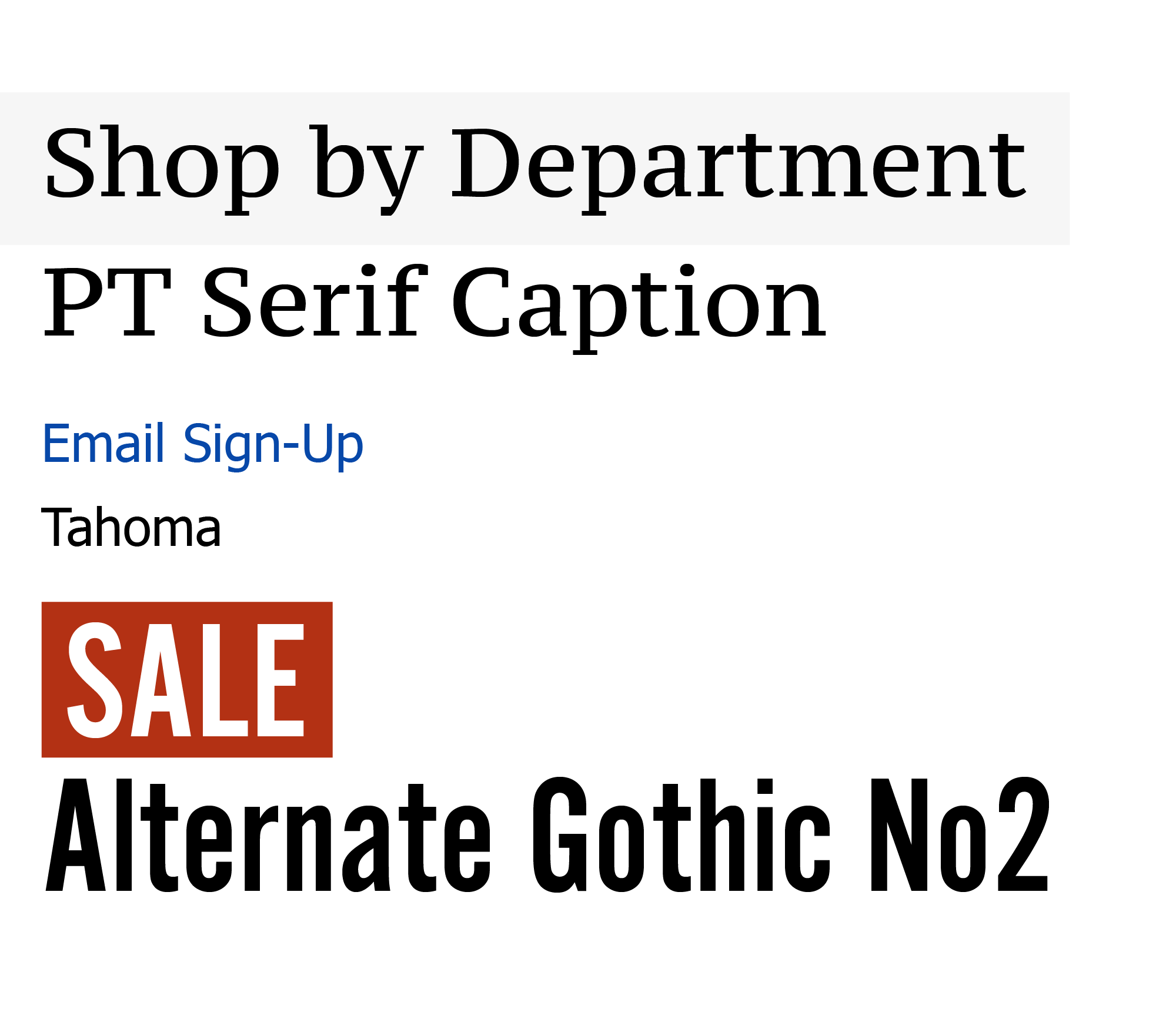 Simplifying the fonts to PT Serif Caption, Tahoma, and Alternate Gothic No2